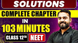 SOLUTIONS in 103 Minutes  Full Chapter Revision  Class 12th NEET [upl. by Thgiwd]