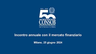 Incontro annuale della Consob con il mercato finanziario [upl. by Latnahc]