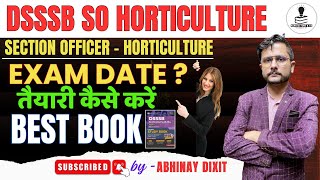 DSSSB Section Officer Horticulture  Exam Date  Best Books  DSSSB SO Horticulture Best Coaching [upl. by Selym319]