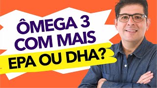 Ômega 3 EPA vs DHA  Qual é o Melhor para Você  Dr Juliano Teles [upl. by Armand]