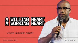 A Willing Heart A Working Heart  Thomas Ransome  Vision Builder Sunday 63024 [upl. by Vasos586]