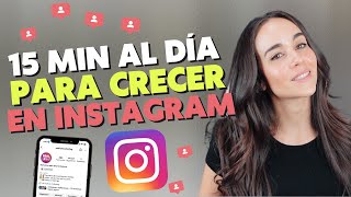 15 MINUTOS AL DÍA PARA CRECER EN INSTAGRAM [upl. by Ahsikam]