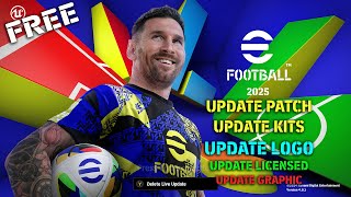 EFOOTBALL 2025 NEW PATCH  UPDATE KITS  LOGO  LICENSED [upl. by Oicnoel]