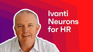 Ivanti Neurons for HR [upl. by Azar672]