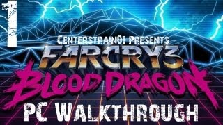 Far Cry 3 Blood Dragon  Walkthrough  Hard Max PC Settings Part 1  One Stealthly Cyborg [upl. by Derna409]