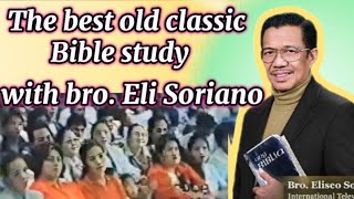 The old classic Bible study with broEli Soriano [upl. by Gayla]