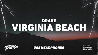 Drake  Virginia Beach  9D AUDIO 🎧 [upl. by Rialc115]