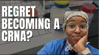 Do I Regret Becoming A CRNA [upl. by Ahael697]