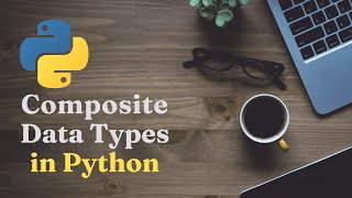 Master Advanced Data Types in Python in 8 Minutes [upl. by Alian646]