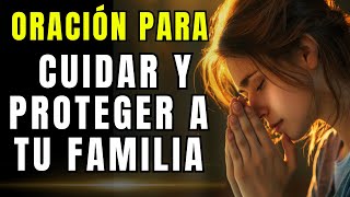 Oración de Protección Divina para tu Familia y tu Hogar [upl. by Odie]