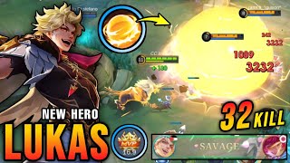 32 Kills  SAVAGE amp MANIAC New Hero Lukas Mobile Legends Perfect Play  New Hero Tryout  MLBB [upl. by Nolte849]