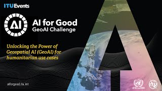 Unlocking the Power of Geospatial Artificial Intelligence GeoAI for humanitarian use cases [upl. by Inaluahek895]