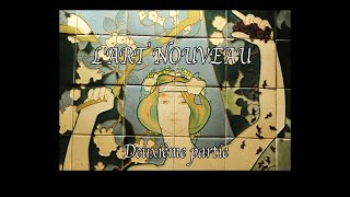 L ART NOUVEAU deuxième partie [upl. by Nair]