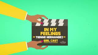 Tionne Hernandez  In My Feelings Girl Cast Riddim  Official Audio [upl. by Cassey]