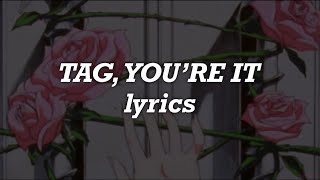 Melanie Martinez  Tag You’re It Lyrics [upl. by Malliw]