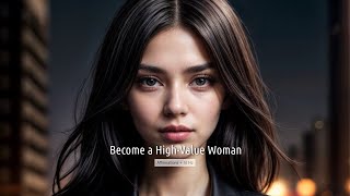 Become a High Value Woman Affirmations  10 Hz [upl. by Gardie]