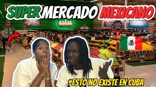 CUBANOS REACCIONAN por PRIMERA VEZ a un SUPERMERCADO en MÉXICO 🇲🇽  EN CUBA ESTO NO EXISTE 😱 [upl. by Hannavas]