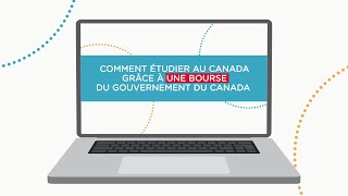 Comment étudier au Canada grâce à une bourse d’études du gouvernement du Canada [upl. by Hubing985]