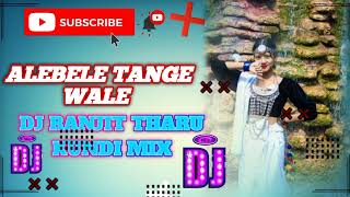 ALEBELE TANGE WALE REMIX BY DJ BELASHA UPLOD BY DJ RANJIT KUNDI MIX [upl. by Adner]