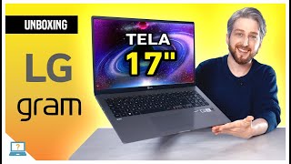 Unboxing LG Gram Notebook com Tela 17quot é o melhor ultrafino do Brasil Conheça 17Z90N 14Z90N 15Z90N [upl. by Dorahs315]