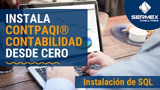 CÓMO INSTALAR CONTPAQI 2020 DESDE CERO 💻 Instalar SQL Server para los sistemas CONTPAQi [upl. by Irtemed]