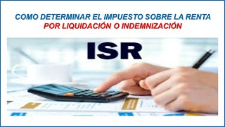 COMO SE CALCULA EL IMPUESTO SOBRE LA RENTA DE UNA LIQUIDACIÓN O INDEMNIZACIÓN 2024 [upl. by Tolman]