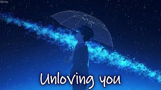 Nightcore  Unloving You Anson Seabra  Lyrics [upl. by Arahs590]