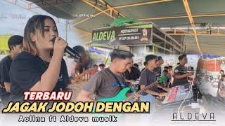 Terbaru jagak jodoh dengan lagu viral Aolina ft Aldeva musik [upl. by Arabeila985]