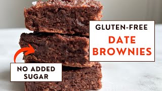 IM OBSESSED with These Gluten Free Date Brownies [upl. by Timmie185]