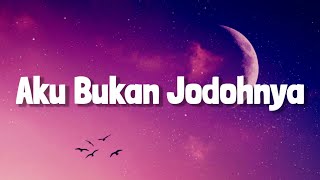 Aku Bukan Jodohnya  Tri Suaka  Cover amp Lirik [upl. by Enair317]