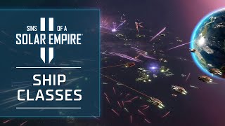 Ship Classes  Sins of a Solar Empire II [upl. by Halla]