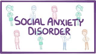 Social Anxiety Disorder  causes symptoms diagnosis treatment pathology [upl. by Benedikt]