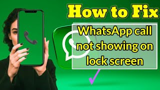 how to fix whatsapp call not showing on lock screen problem 2024 [upl. by Aicirtak830]