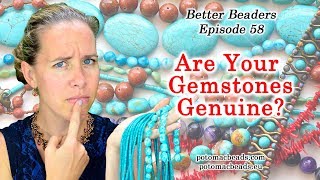 Are Your Gemstones Real  Better Beader Episode by PotomacBeads [upl. by Nofets]