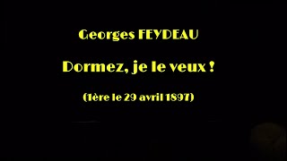 Georges FEYDEAU Dormez je le veux [upl. by Elokyn]