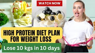 High protein diet plan for weight loss  Healthy diet plan for weight loss  Lose 10 kgs in 10 days [upl. by Joleen]