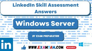 Windows Server LinkedIn Skill Assessment Answer 2023  Exam Preparation  LinkedIn Quiz [upl. by Tore777]