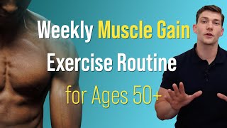 Weekly Muscle Gain Exercise Routine for Ages 50 [upl. by Xirdnek]