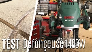 Défonceuse 1400W Bosch  Déballage et Test [upl. by Enovahs]