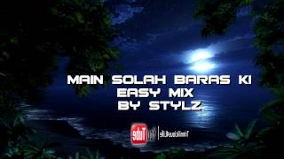 Main Solah Baras Ki  Easy Mix by Stylz [upl. by Groot]