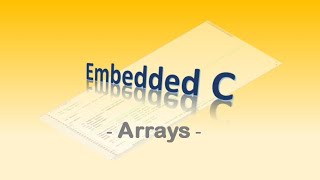 46 Embedded C  Arrays [upl. by Nessah]