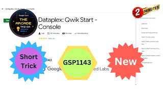 2024 Dataplex Qwik Start  Console GSP1143  Qwiklabs  ShortTrick  Arcade [upl. by Samal804]