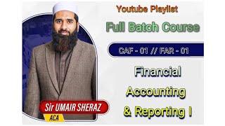 CAF 1  Lecture 64  FAR 1  Sir Umair Sheraz Aca [upl. by Nnednarb]