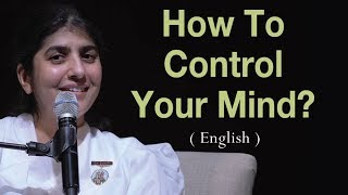 How To Control Your Mind Part 4 BK Shivani at Vancouver Canada English [upl. by Aihsikal962]