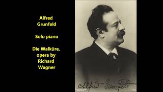 melodies from Die Walküre by Richard Wagner  MAGIC FIRE SPELL solo piano played by Alfred Grünfeld [upl. by Gnivri453]