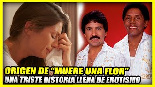 EL TRISTE ORIGEN DE LA CANCION MUERE UNA FLOR  Binomio de Oro  Compositor Fernando Meneses [upl. by Ender]