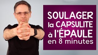 Soulager la capsulite à l épaule en 8 minutes [upl. by Eiramaliehs]