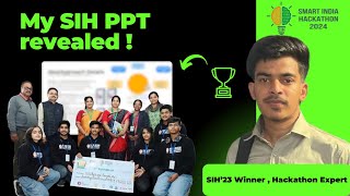 Revealing my SIH winning PPT  How to Make SIH ppt  Smart India Hackathon Tips and Tricks  SIH2024 [upl. by Nomar]