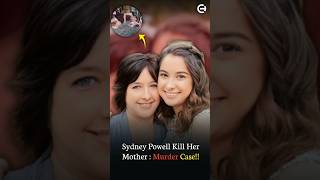 Sydney Powell Kill Her Mother  Murder Case wronged srpay murdermystery2 shorts [upl. by Alekahs]