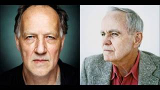 Werner Herzog Reads Cormac McCarthy [upl. by Dnalwor]